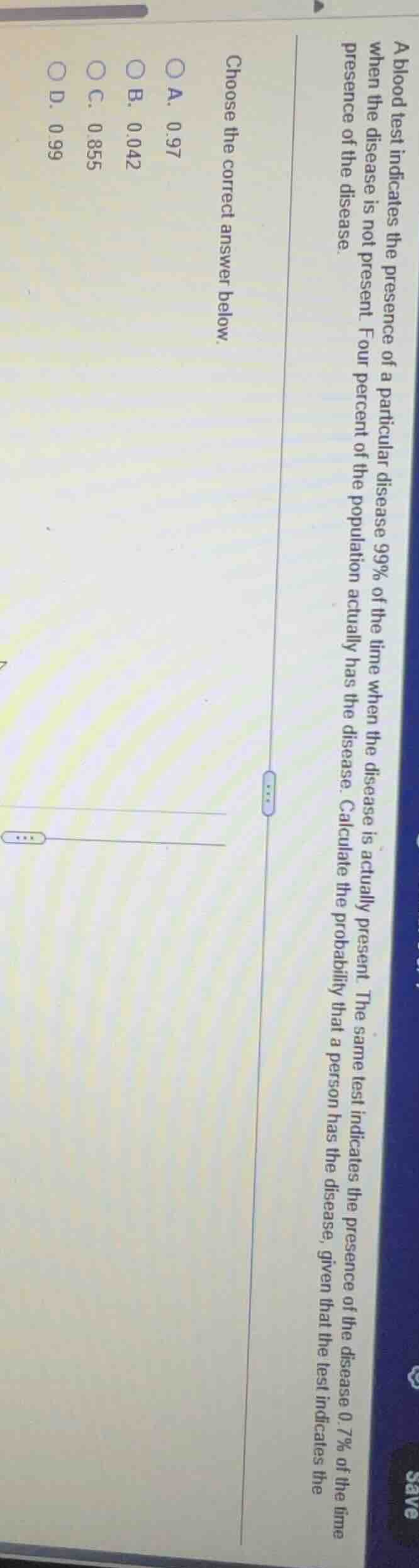 a blood test indicates the presence of a particular disease 99% of the …