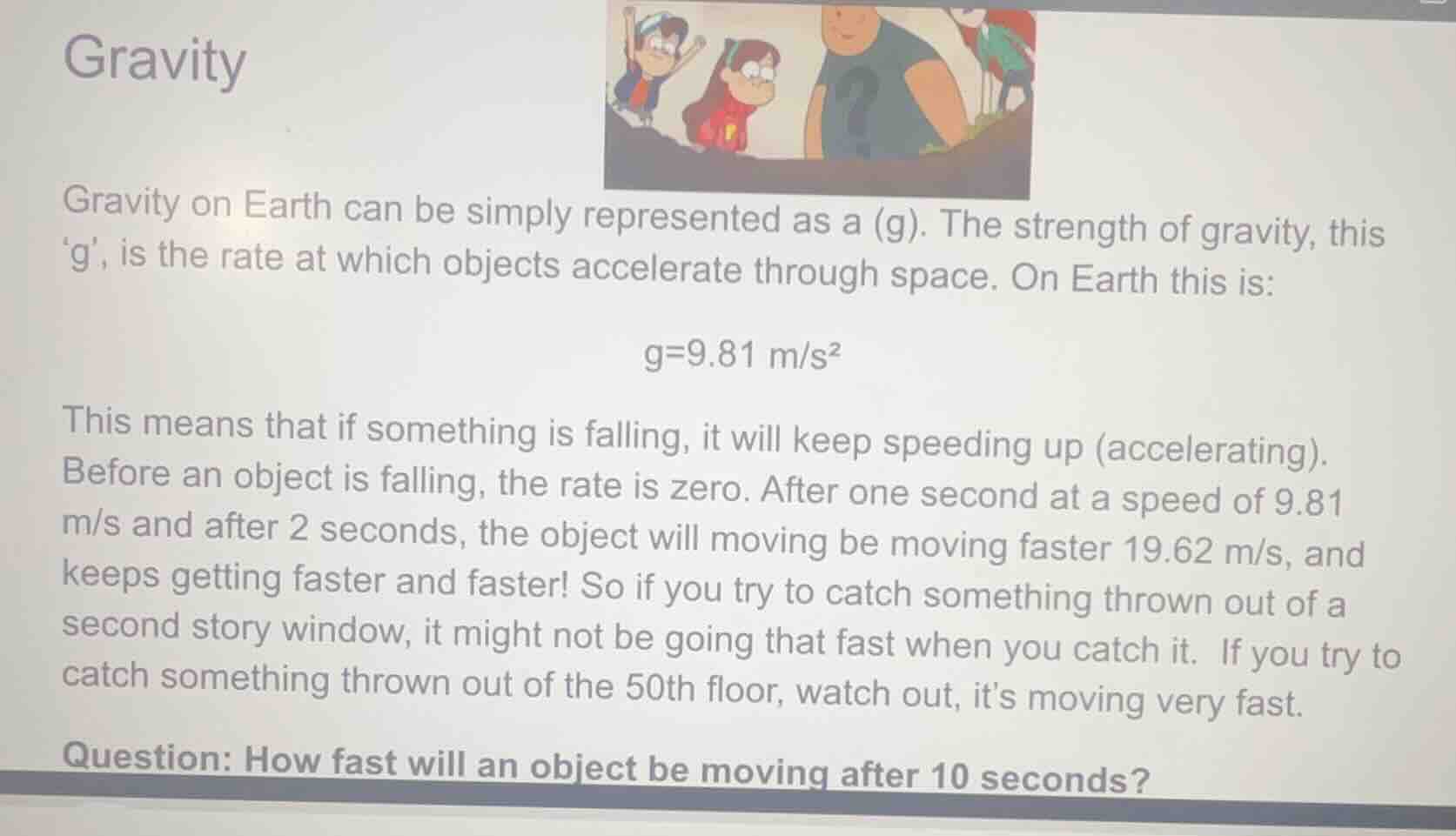 gravity gravity on earth can be simply represented as a (g). the streng…