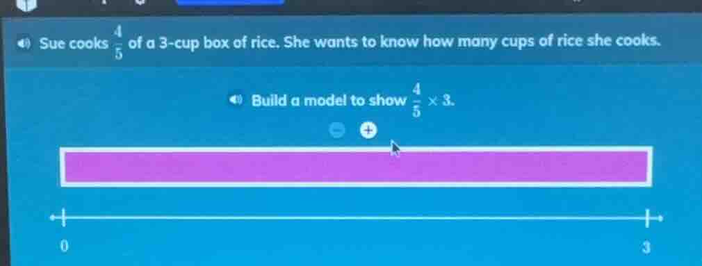 sue cooks \\(\frac{4}{5}\\) of a 3 - cup box of rice. she wants to know…