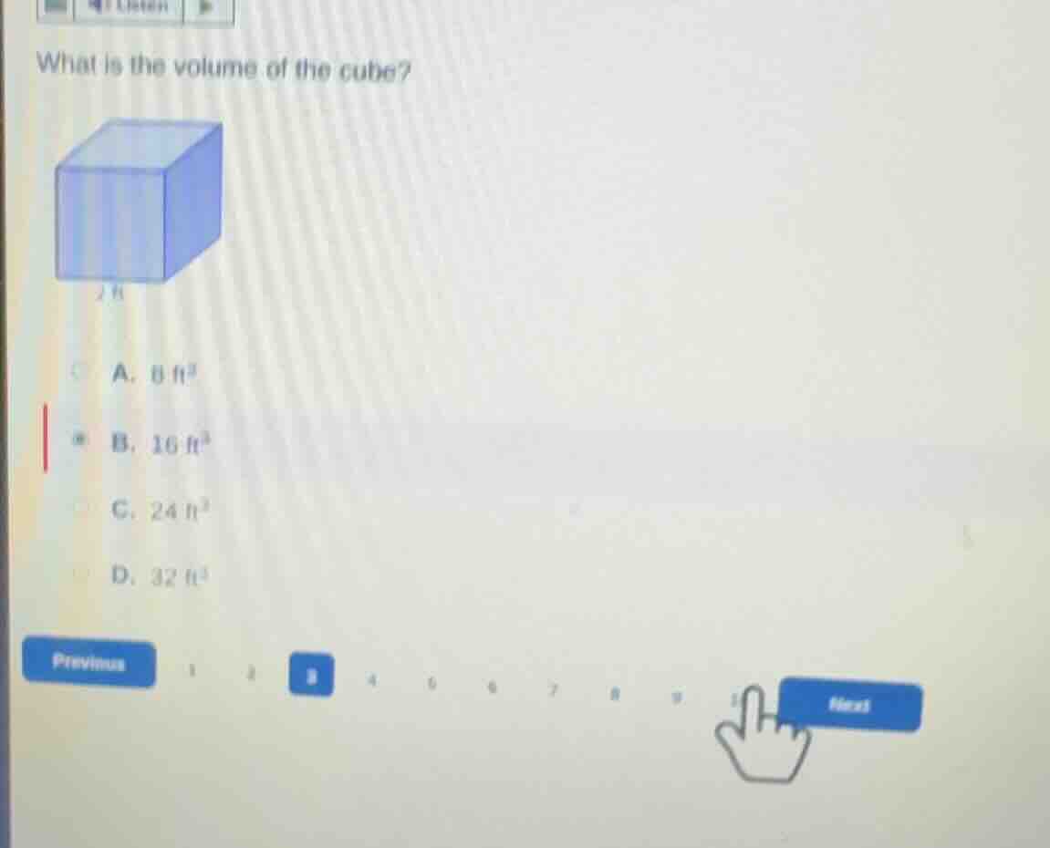 what is the volume of the cube? 2 ft a. 8 ft³ b. 16 ft³ c. 24 ft³ d. 32…