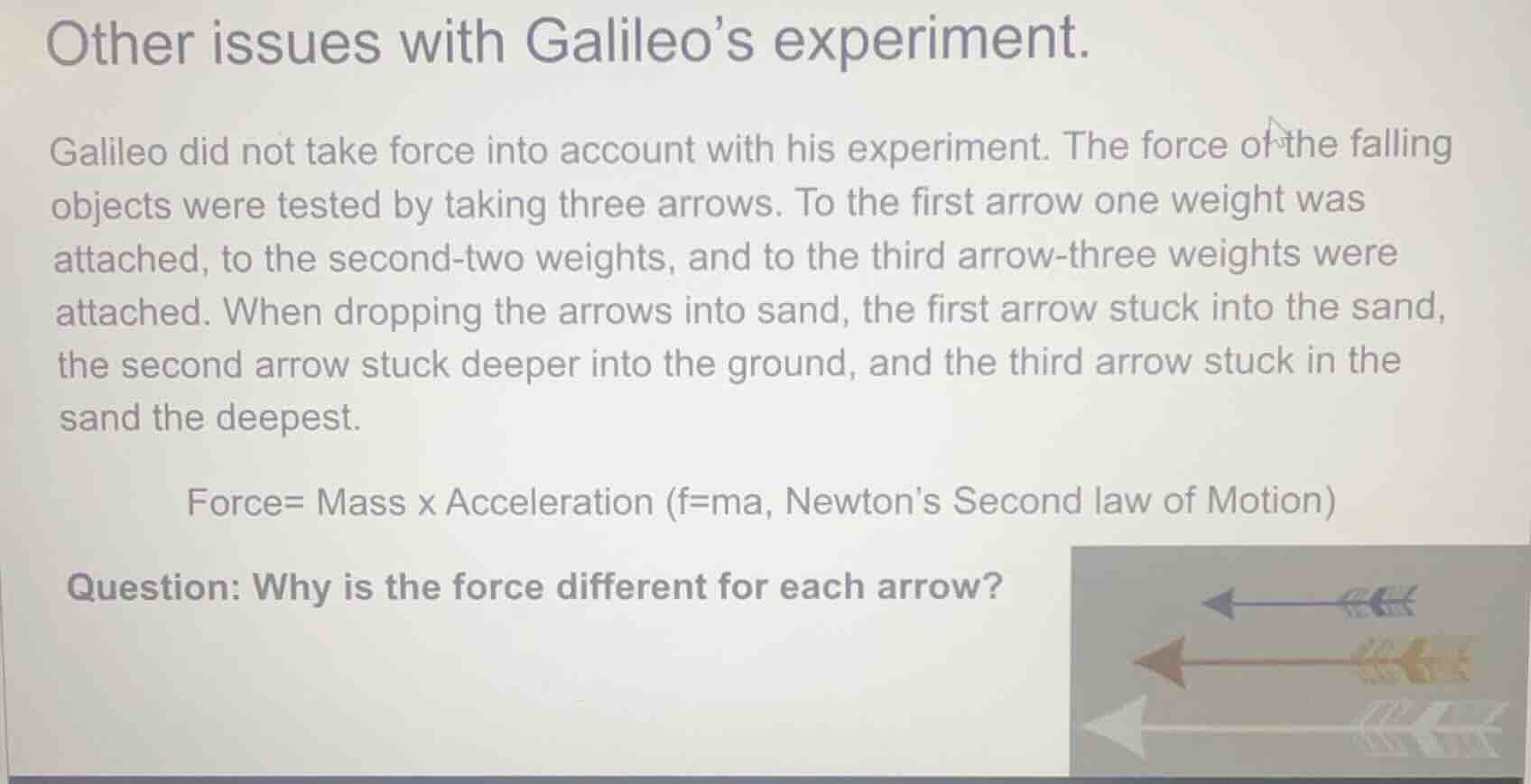 other issues with galileo’s experiment. galileo did not take force into…
