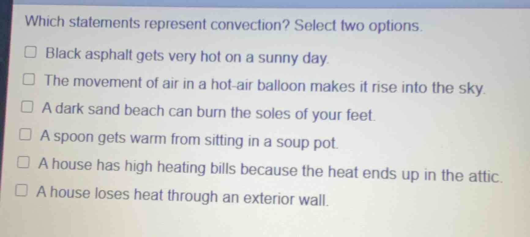 which statements represent convection? select two options. black asphal…