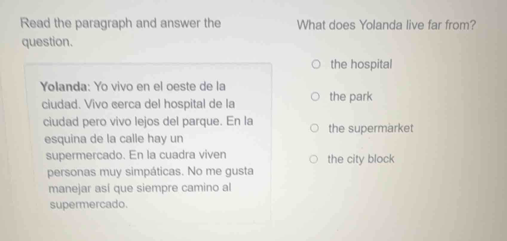 read the paragraph and answer the question. yolanda: yo vivo en el oest…