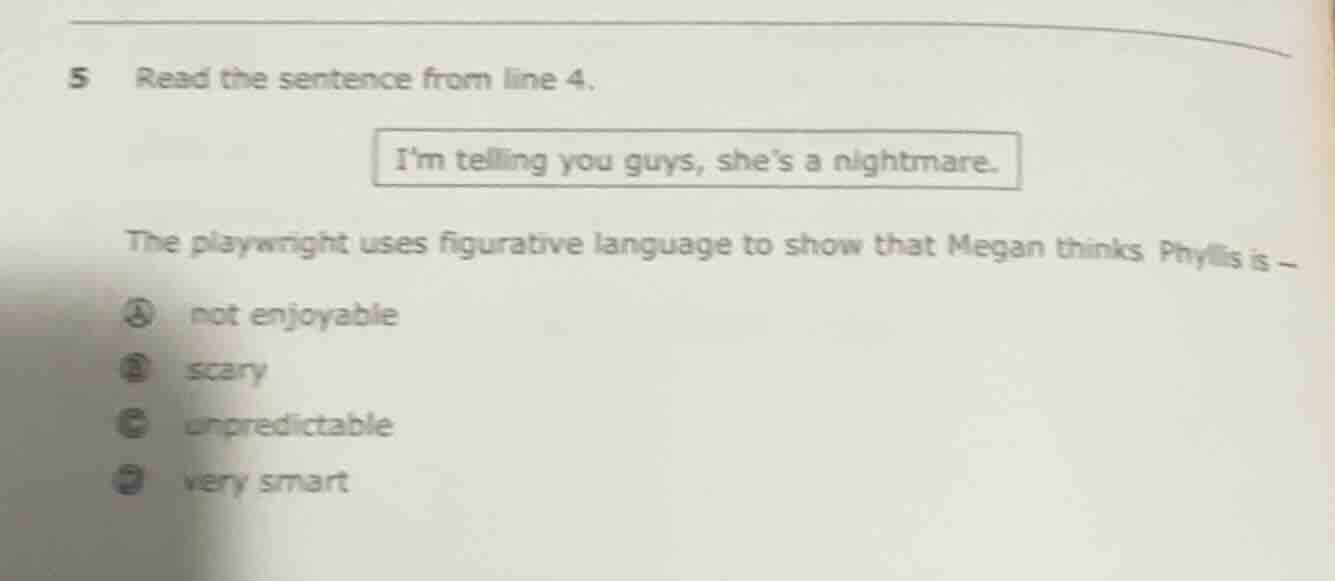 5 read the sentence from line 4. im telling you guys, shes a nightmare.…