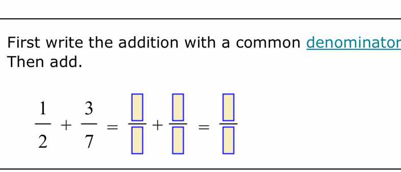 first write the addition with a common denominator then add. \\(\\frac{…