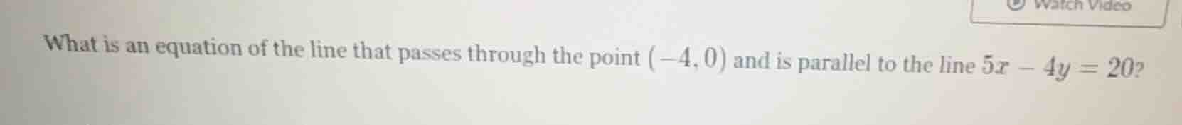 what is an equation of the line that passes through the point (-4,0) an…