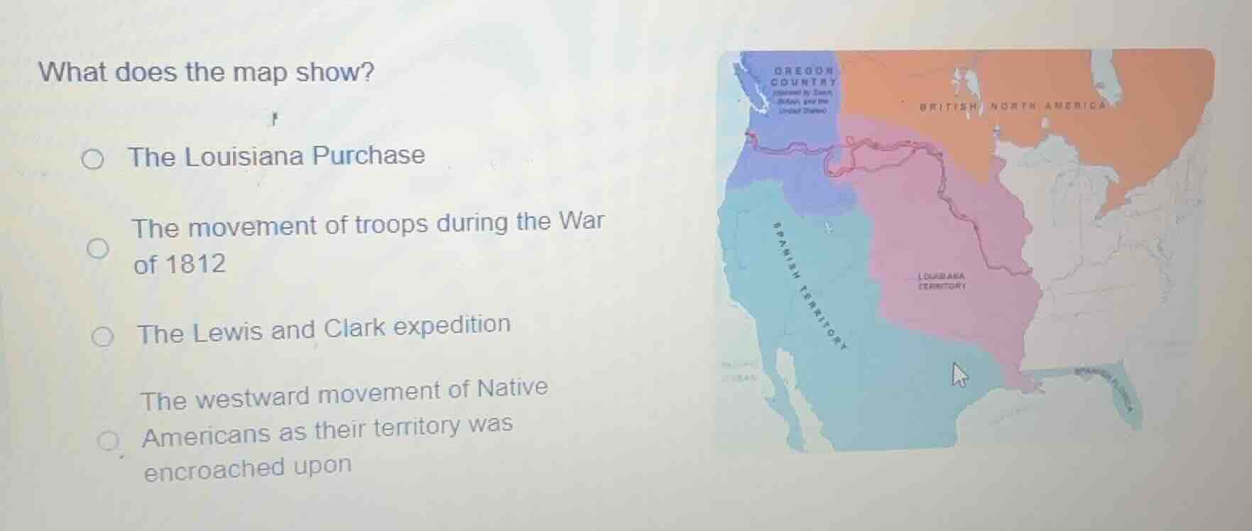 what does the map show? ○ the louisiana purchase ○ the movement of troo…