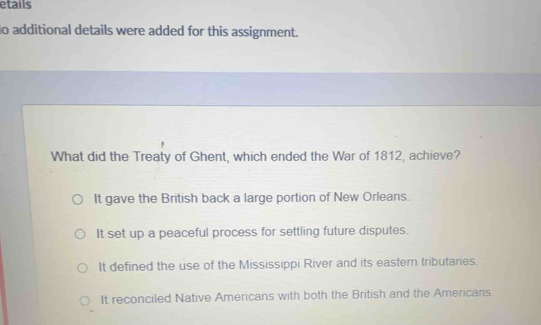 what did the treaty of ghent, which ended the war of 1812, achieve? it …