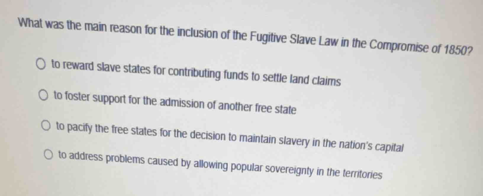 what was the main reason for the inclusion of the fugitive slave law in…