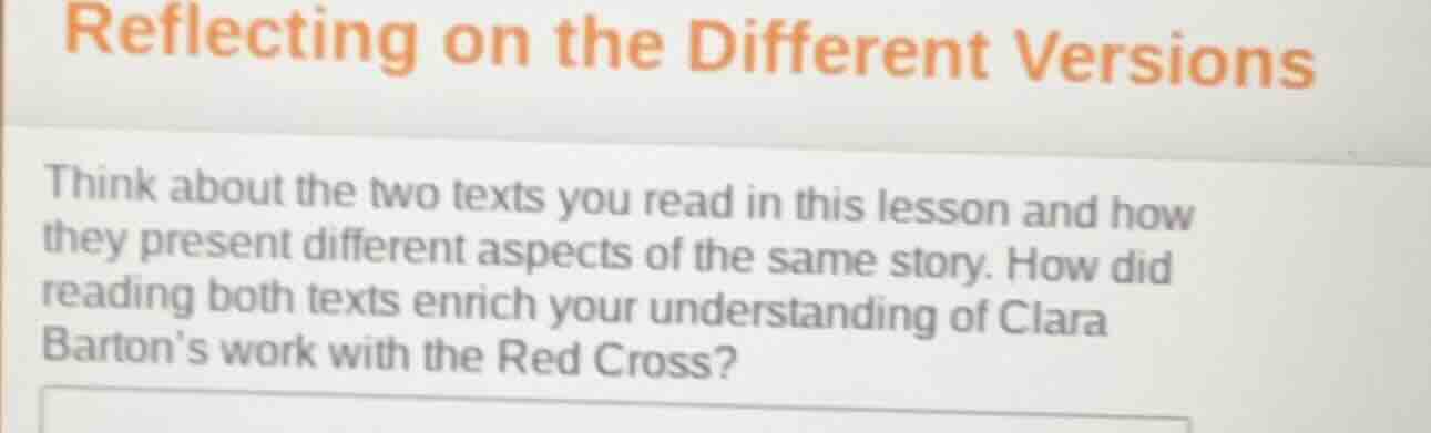 reflecting on the different versions think about the two texts you read…
