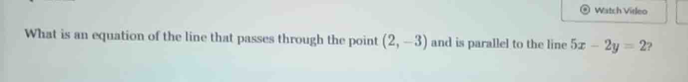 what is an equation of the line that passes through the point (2, -3) a…
