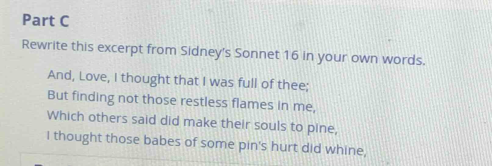 part c rewrite this excerpt from sidneys sonnet 16 in your own words. a…