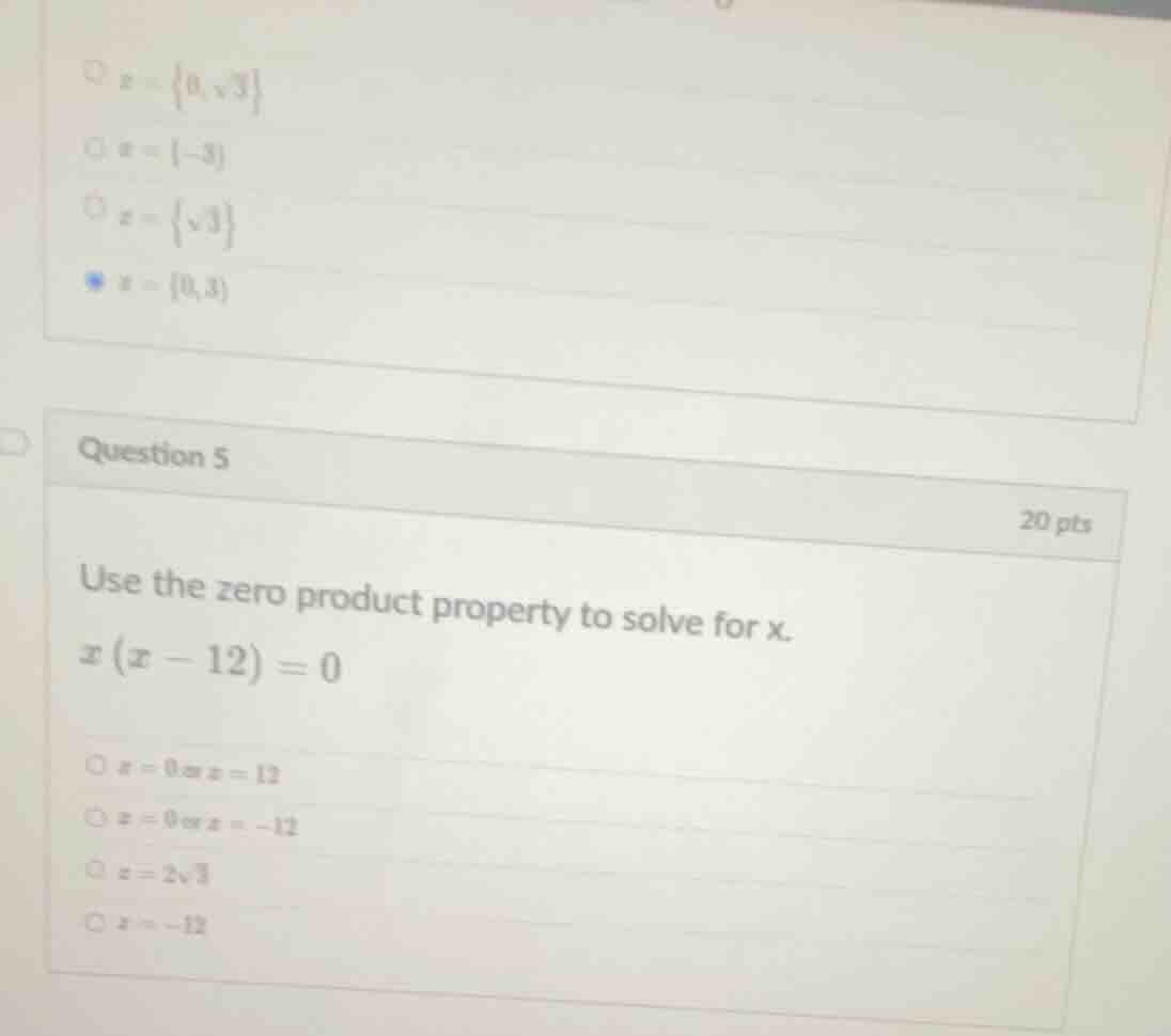question 5 20 pts use the zero product property to solve for x. $x(x - …