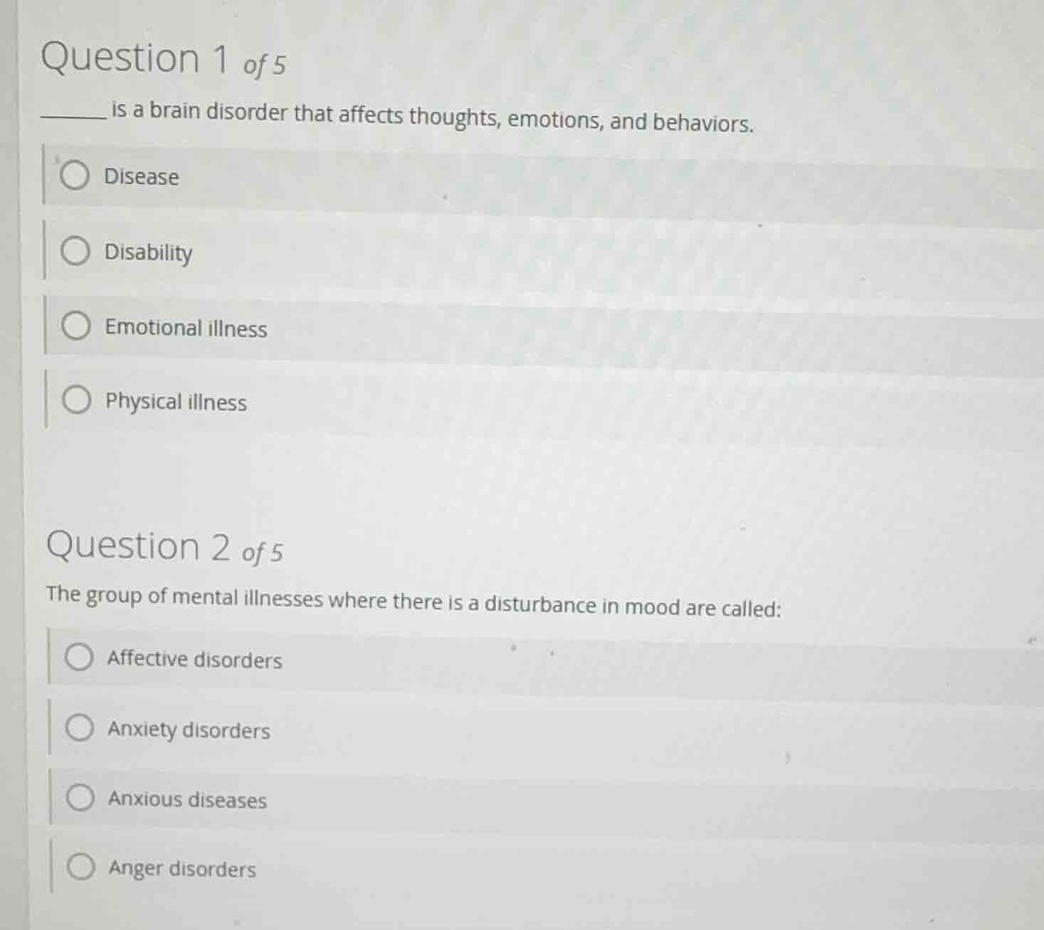 question 1 of 5 ______ is a brain disorder that affects thoughts, emoti…