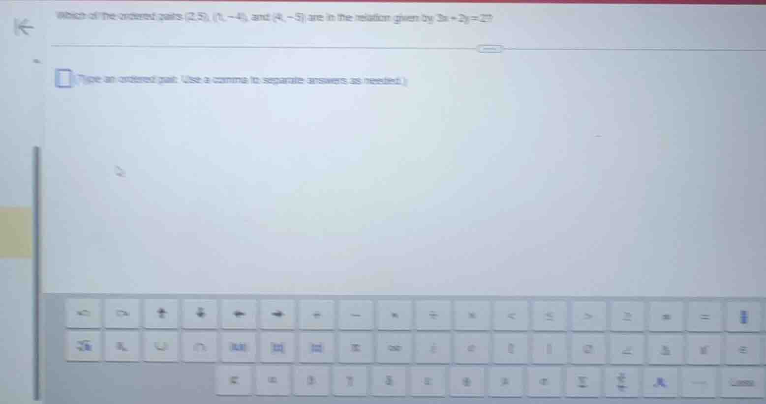 which of the ordered pairs (2,9), (7, - 4), and (4, - 5) are in the rel…