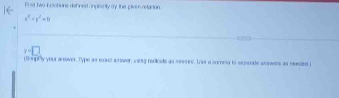 find two functions defined implicitly by the given relation. (x^{2}+y^{…
