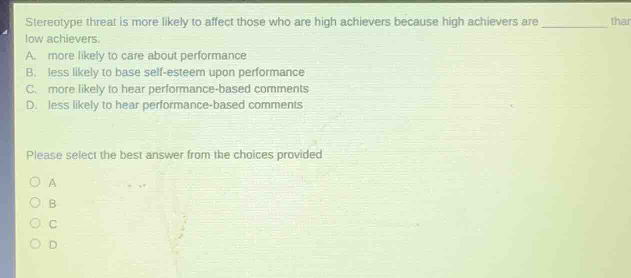 stereotype threat is more likely to affect those who are high achievers…
