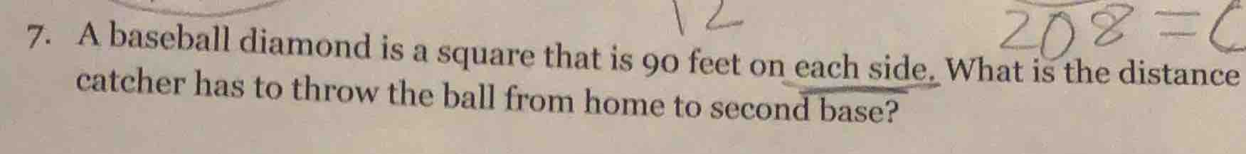 7. a baseball diamond is a square that is 90 feet on each side. what is…