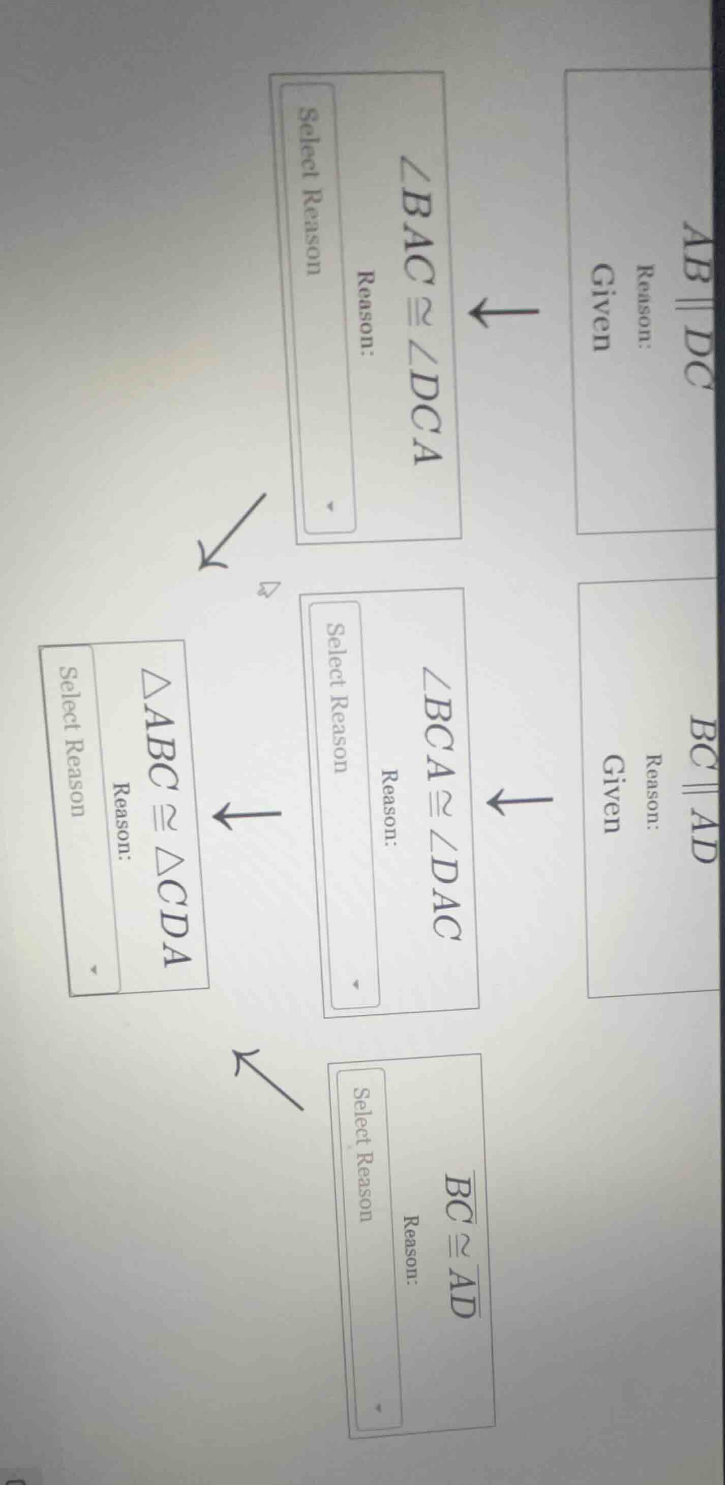 ab || dc reason: given ∠bac ≅ ∠dca reason: select reason ∠bca ≅ ∠dac re…