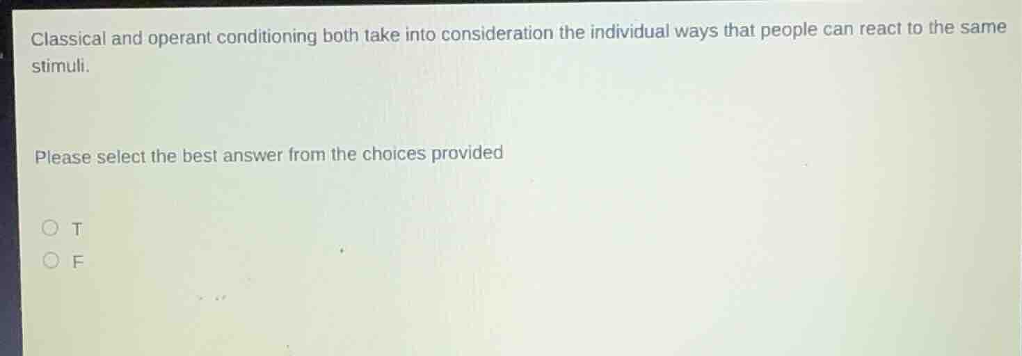 classical and operant conditioning both take into consideration the ind…