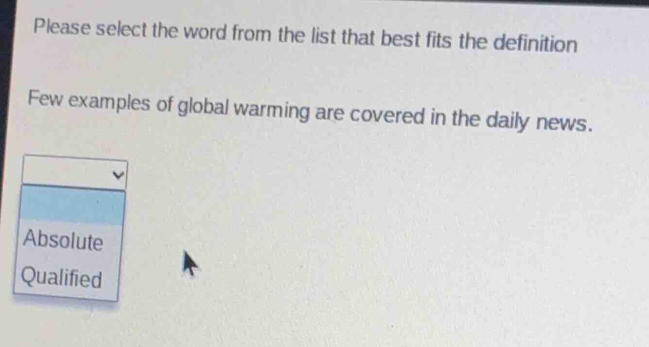 please select the word from the list that best fits the definition few …