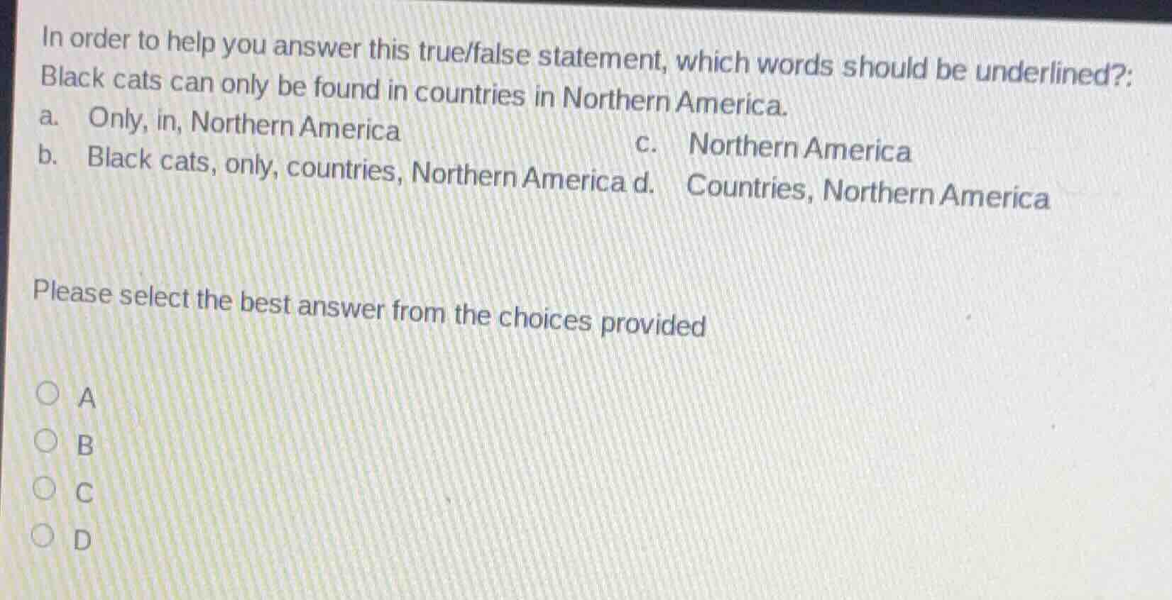 in order to help you answer this true/false statement, which words shou…