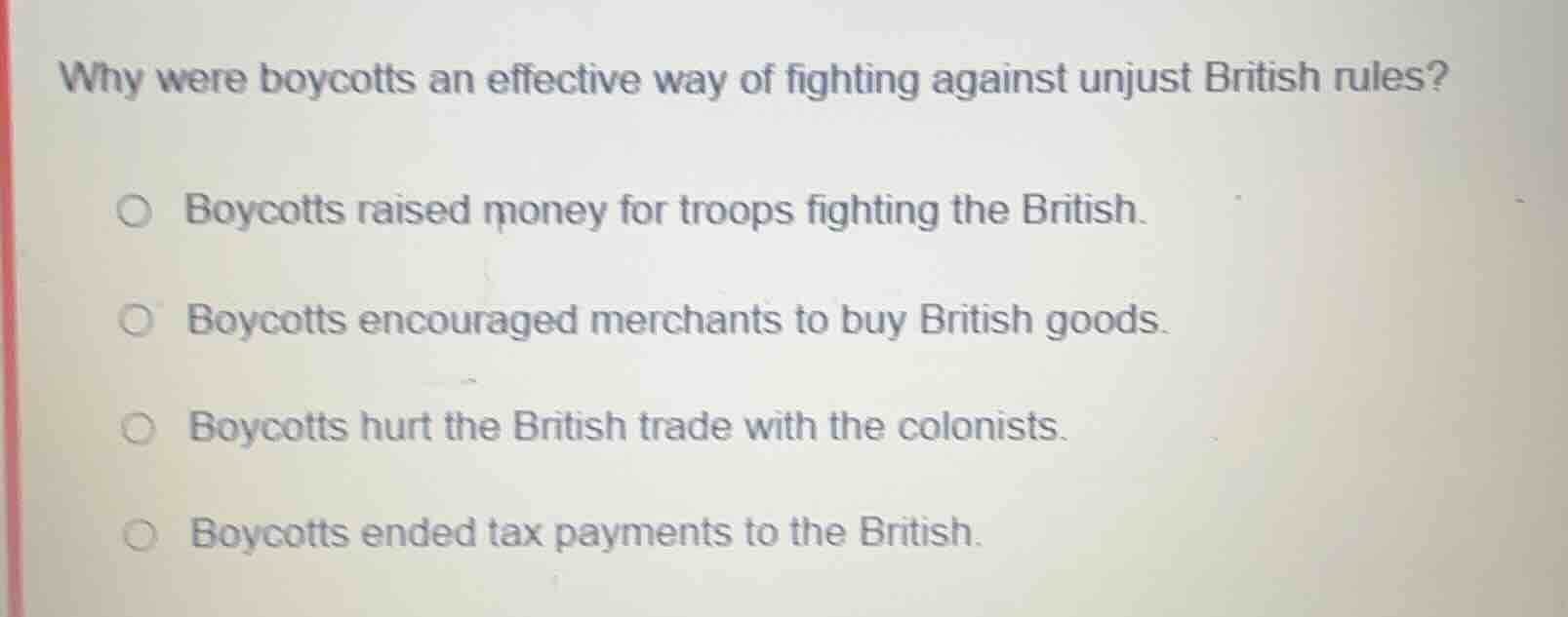 why were boycotts an effective way of fighting against unjust british r…