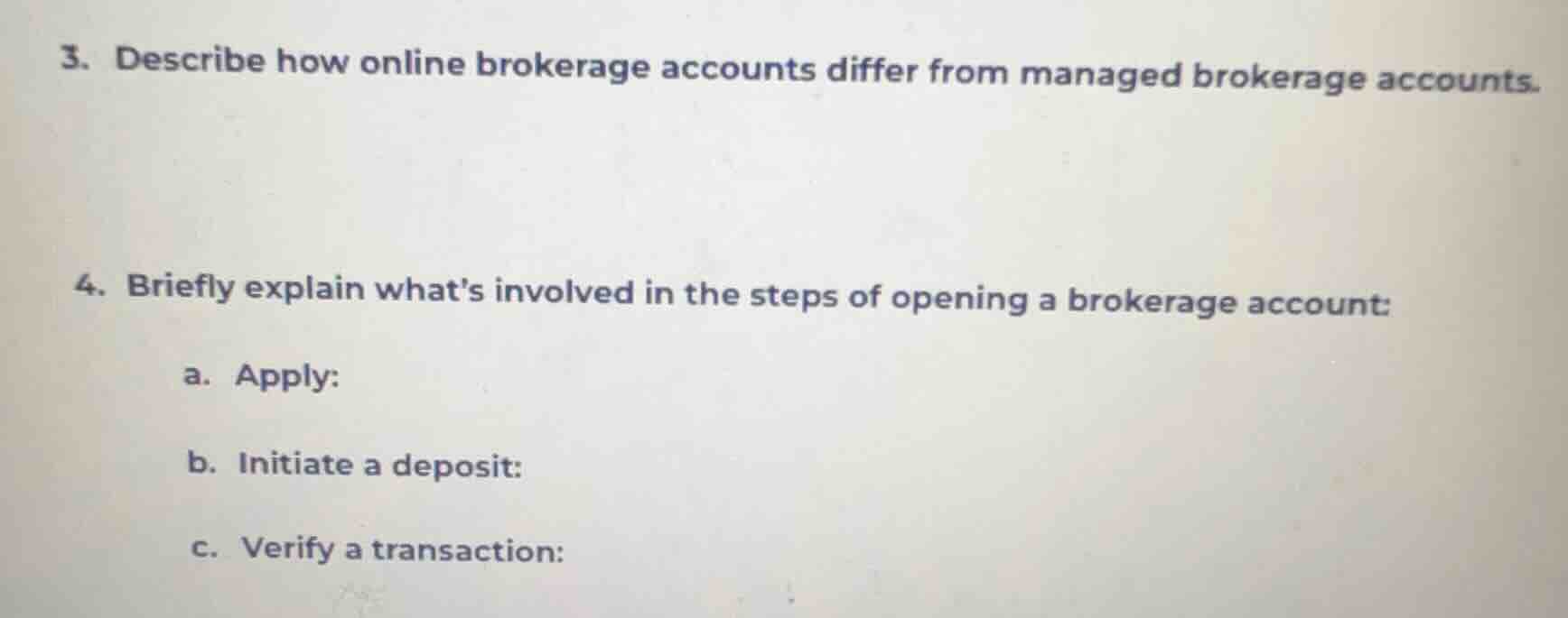 3. describe how online brokerage accounts differ from managed brokerage…