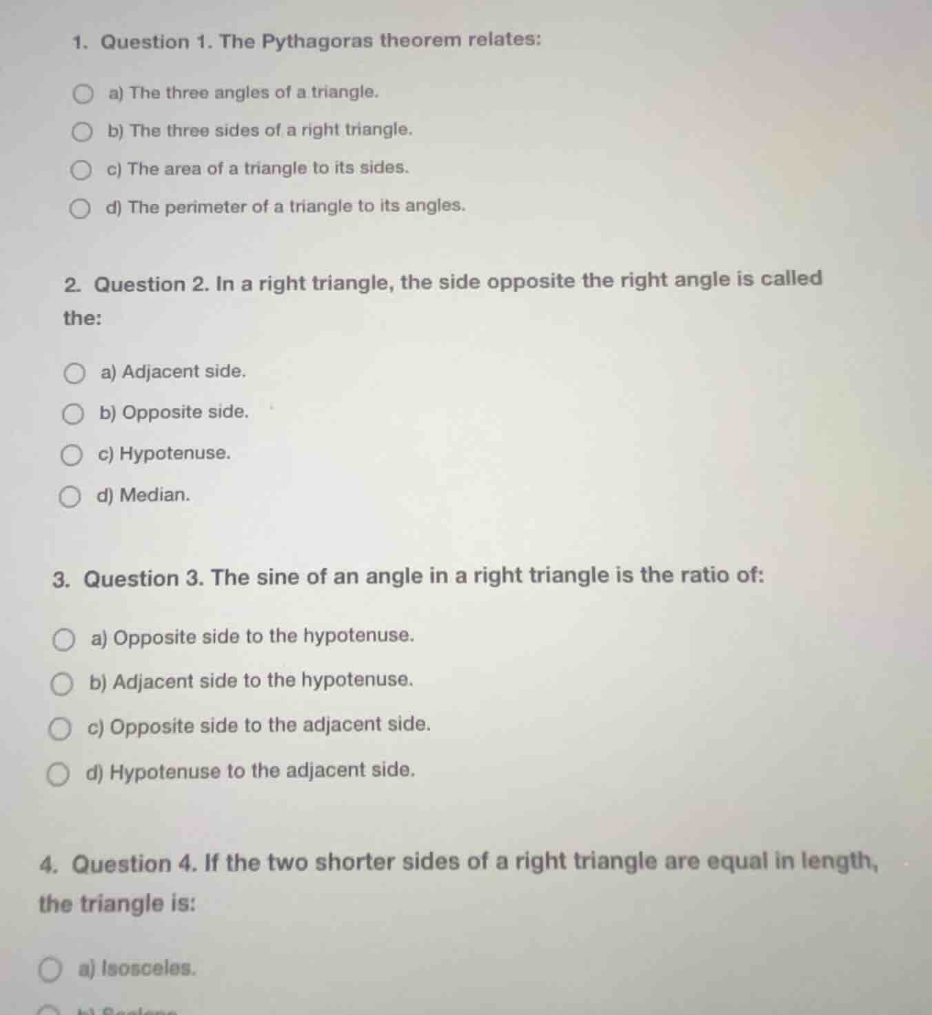 1. question 1. the pythagoras theorem relates: a) the three angles of a…
