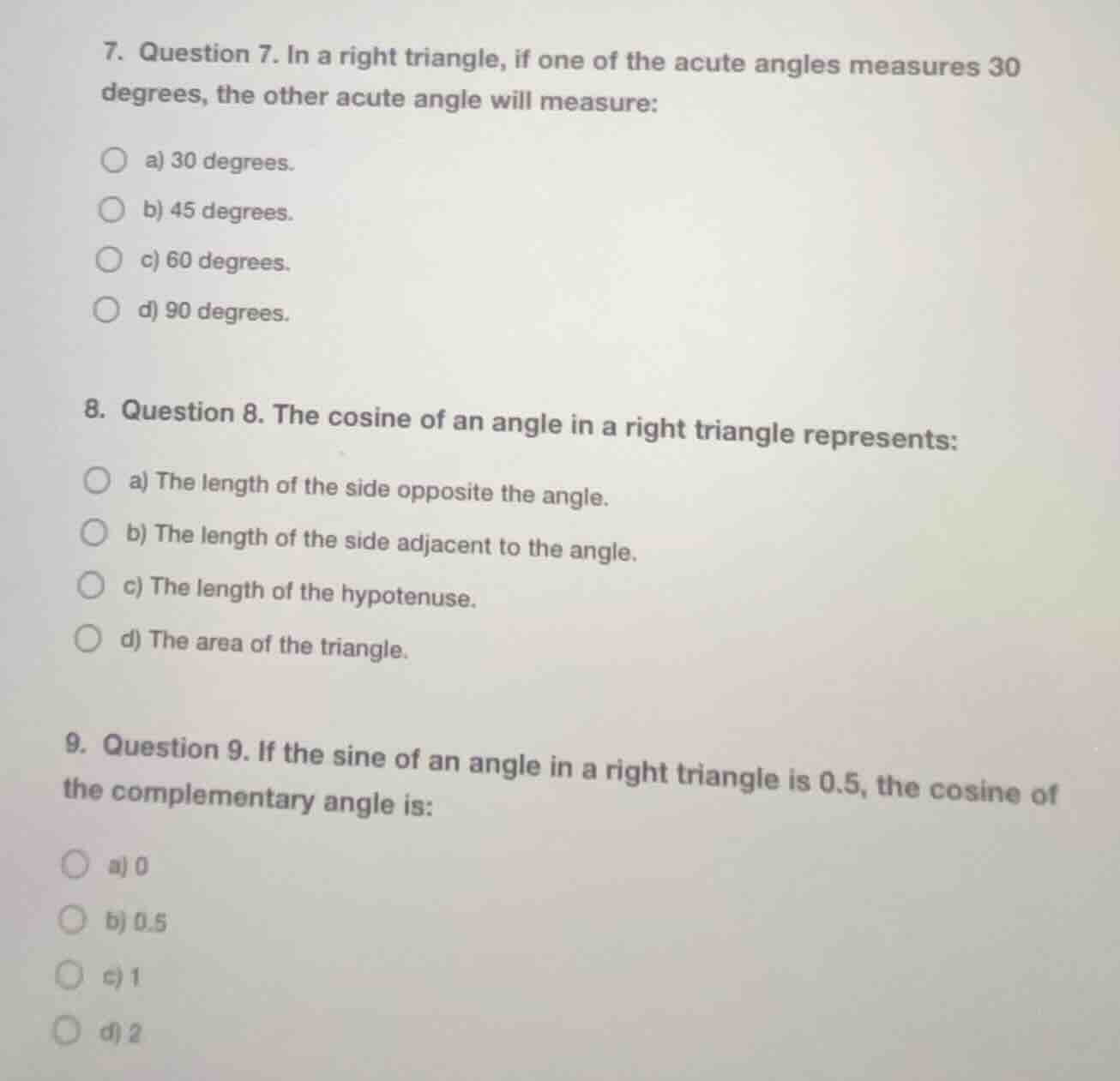 7. question 7. in a right triangle, if one of the acute angles measures…