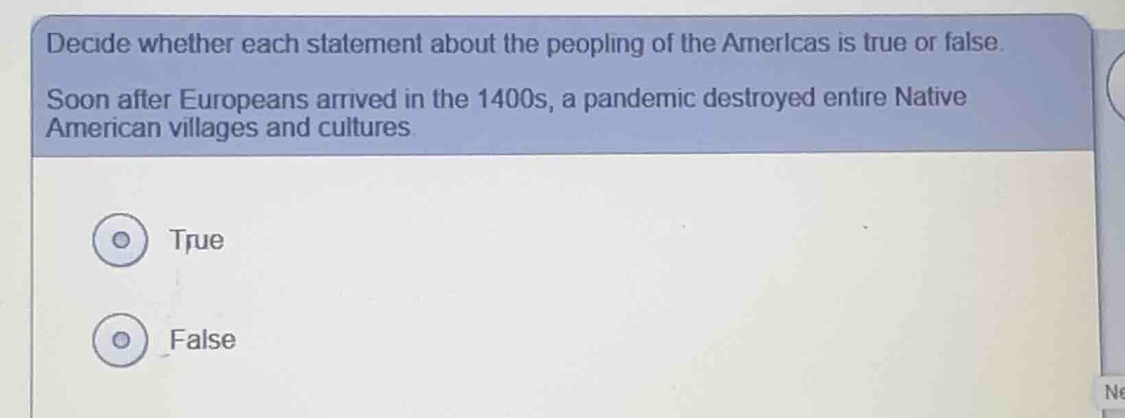 decide whether each statement about the peopling of the americas is tru…