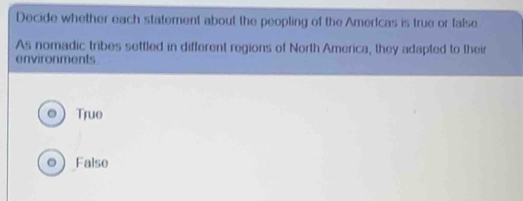 decide whether each statement about the peopling of the americas is tru…