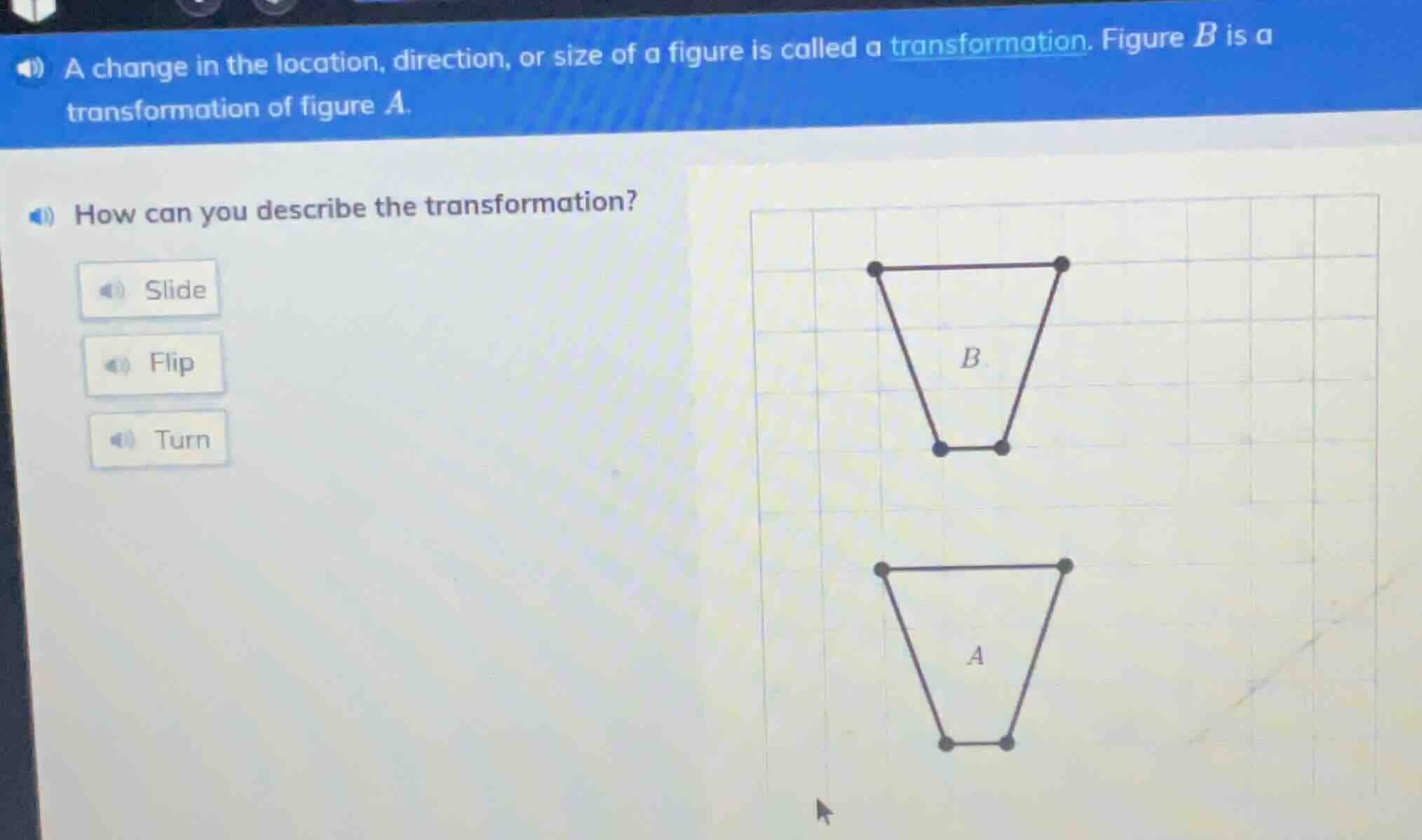 a change in the location, direction, or size of a figure is called a tr…