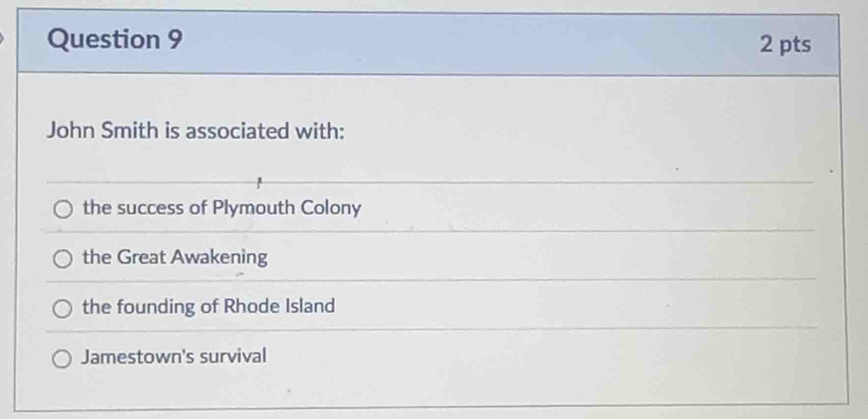 question 9 2 pts john smith is associated with: ○ the success of plymou…