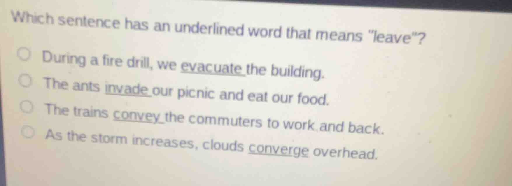 which sentence has an underlined word that means \leave\? during a fire…
