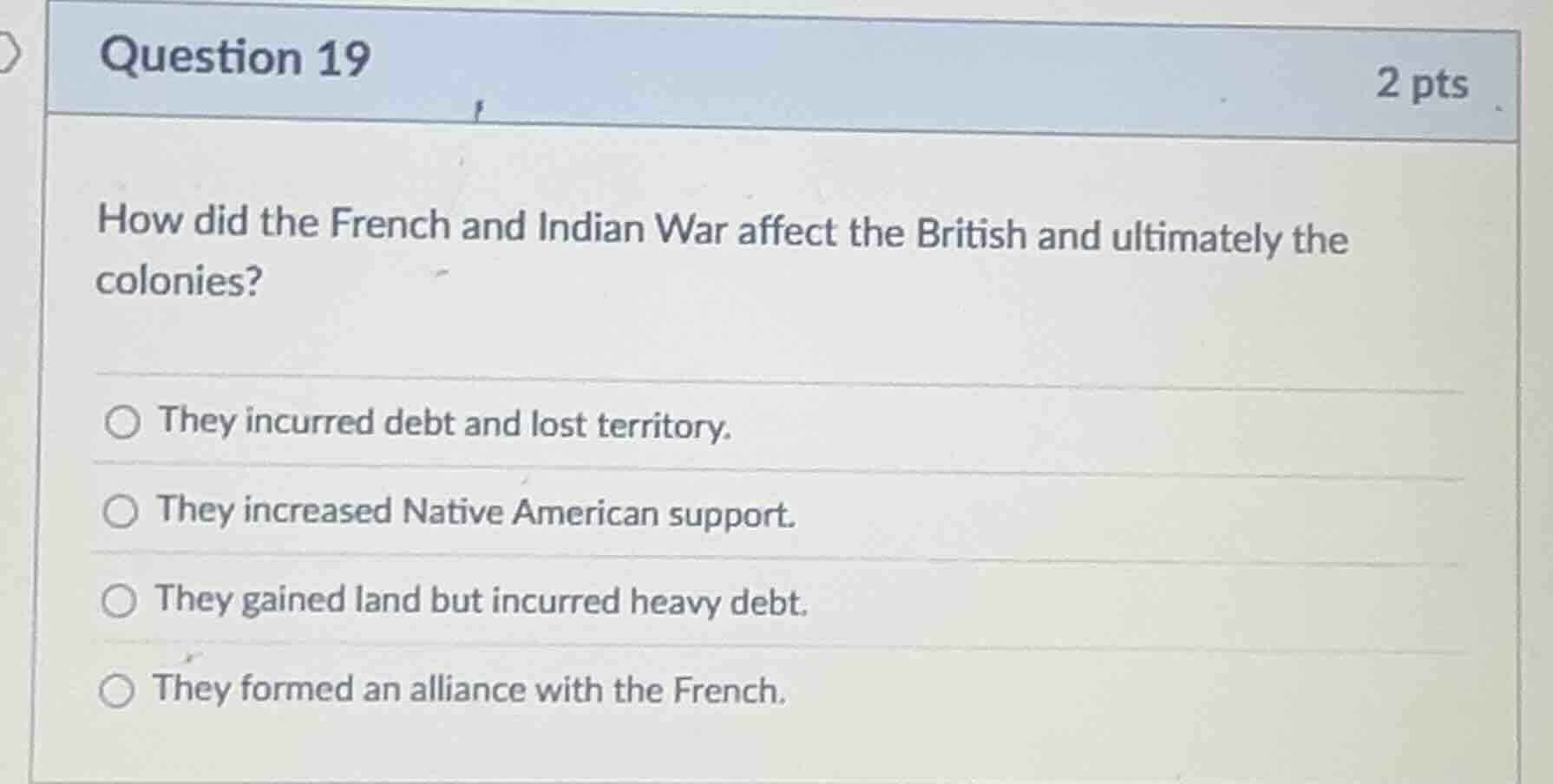 question 19 how did the french and indian war affect the british and ul…
