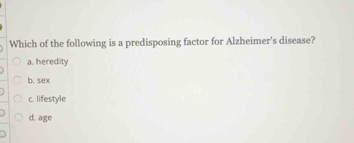 which of the following is a predisposing factor for alzheimers disease?…