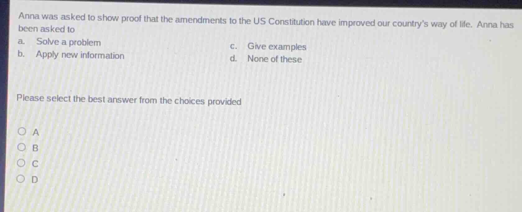 anna was asked to show proof that the amendments to the us constitution…