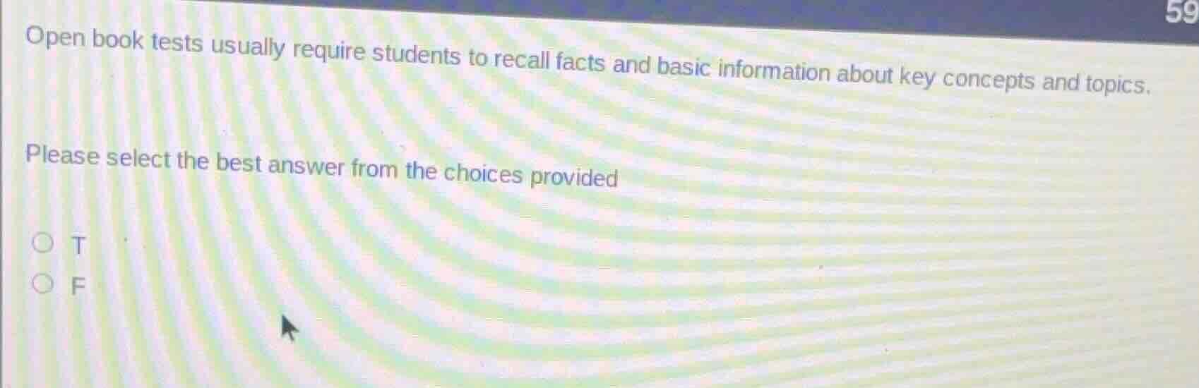 open book tests usually require students to recall facts and basic info…