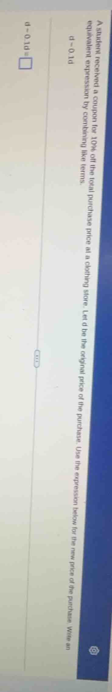 a student received a coupon for 10% off the total purchase price at a c…