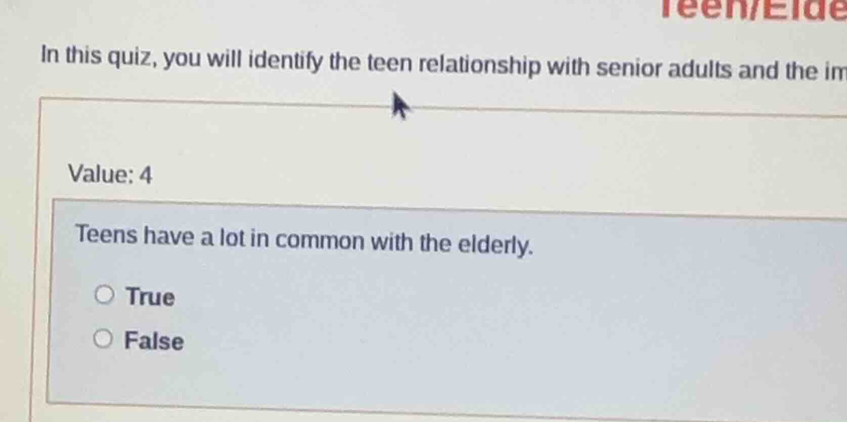 in this quiz, you will identify the teen relationship with senior adult…