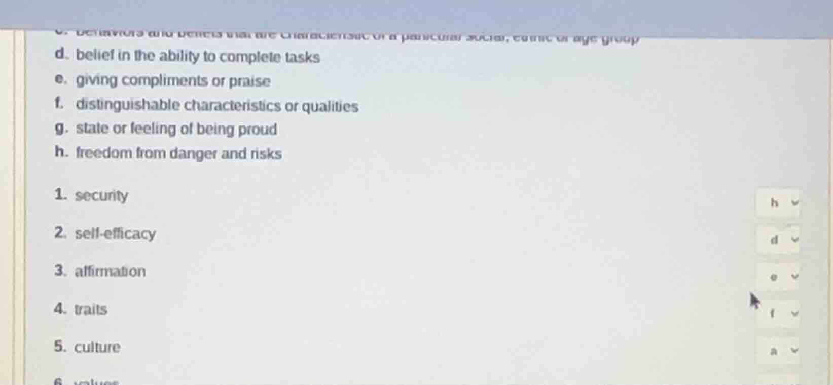d. belief in the ability to complete tasks e. giving compliments or pra…
