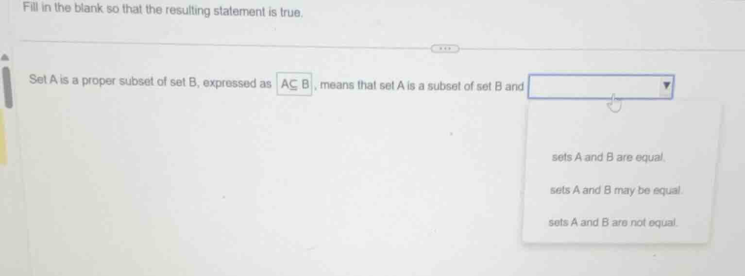fill in the blank so that the resulting statement is true. set a is a p…
