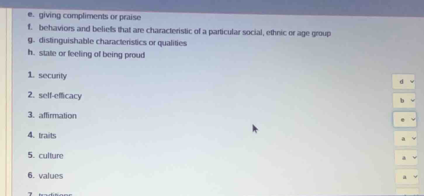 e. giving compliments or praise f. behaviors and beliefs that are chara…