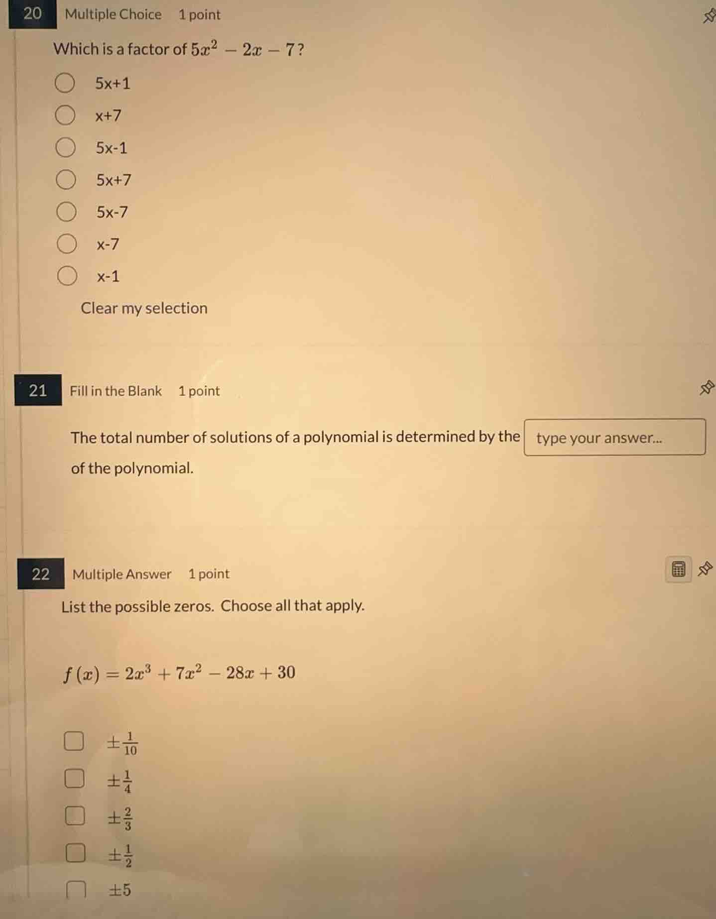 20 multiple choice 1 point which is a factor of $5x^2 - 2x - 7$? $5x + …