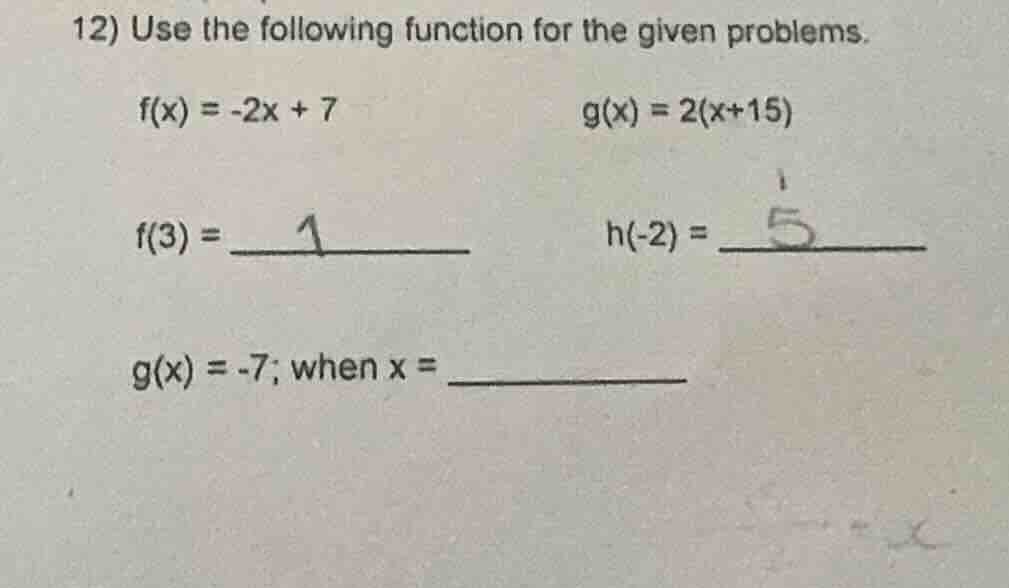 12) use the following function for the given problems. $f(x) = -2x + 7$…