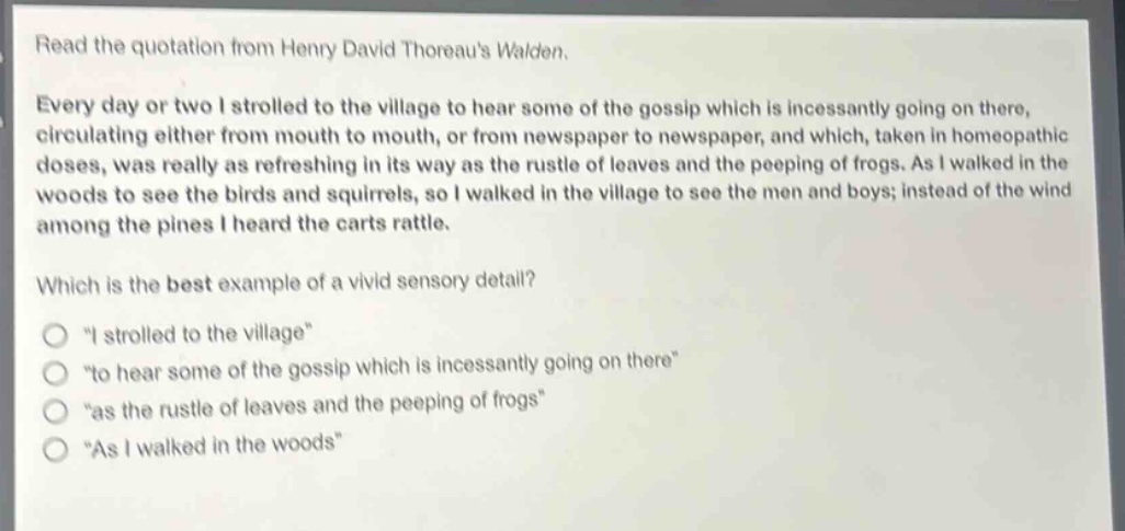 read the quotation from henry david thoreaus walden. every day or two i…