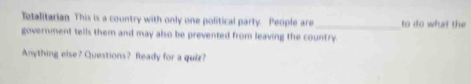 totalitarian this is a country with only one political party. people ar…