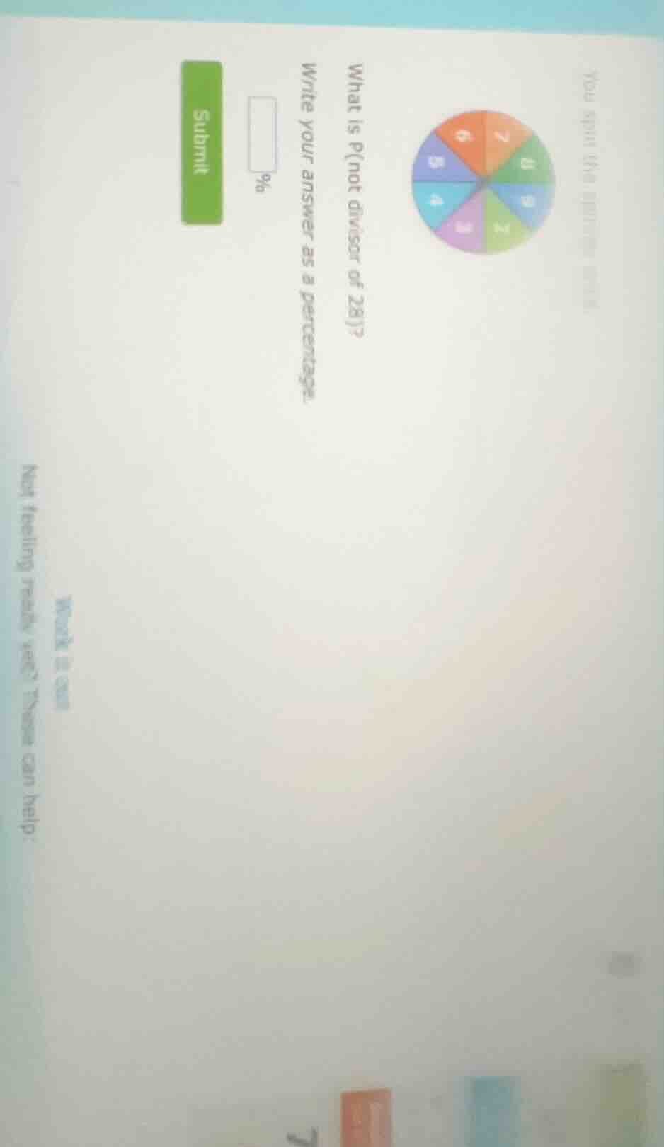 what is p(not divisor of 28)? write your answer as a percentage. % subm…