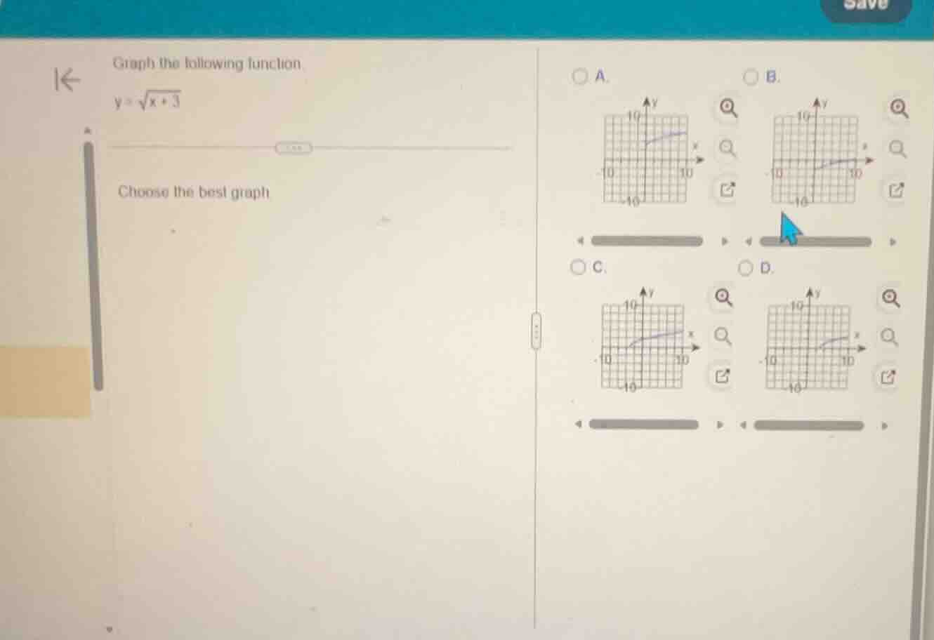 graph the following function $y = \\sqrt{x + 3}$ choose the best graph